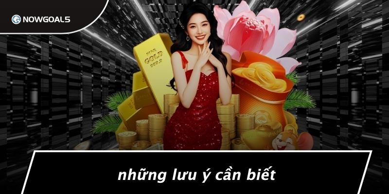 Những Lưu Ý Cần Biết