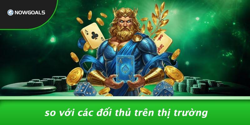 So Với Các Đối Thủ Trên Thị Trường